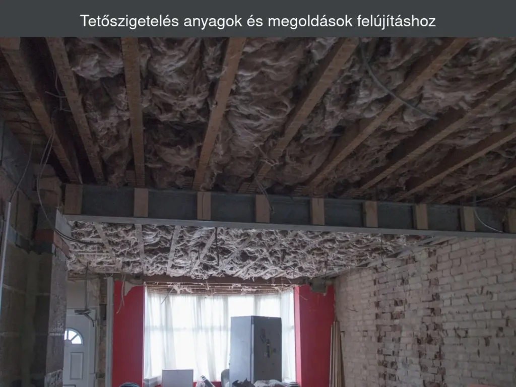 tetőszigetelés anyagok és megoldások felújításhoz